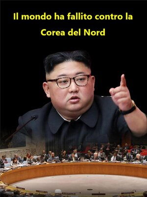 cover image of Il mondo ha fallito contro la Corea del Nord